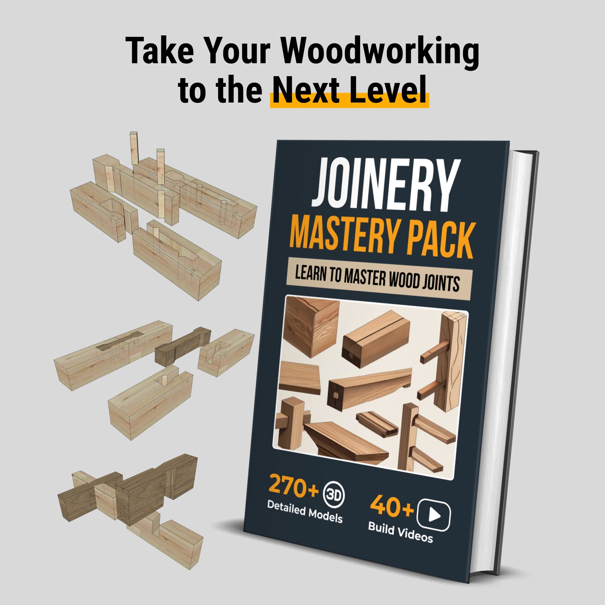 Joinery Mastery Pack™ – 270+ 3D Models & 40+ Build Videos